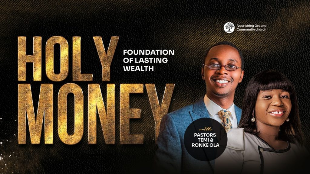 HOLY MONEY : FOUNDATION OF LASTING WEALTH