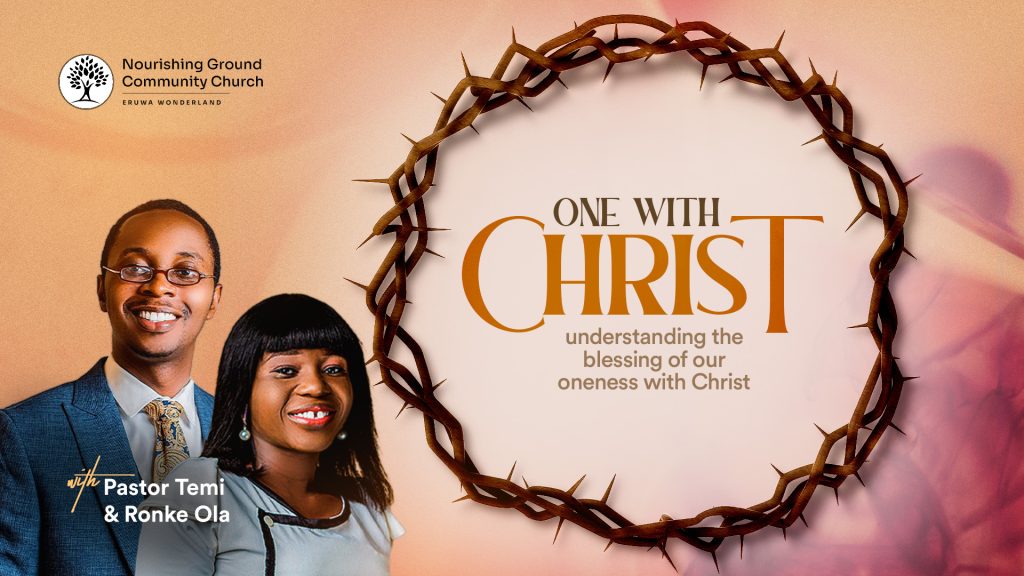 The Blessing Of Our Oneness With Christ
