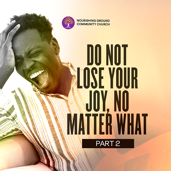 Do not Lose Your Joy, No Matter What 2